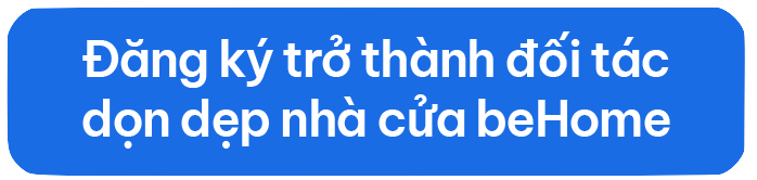 Đăng ký trở thành đối tác dọn dẹp nhà cửa beHome